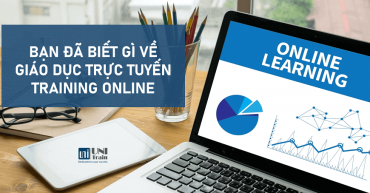 Bạn đã biết gì về giáo dục trực tuyến Training Online