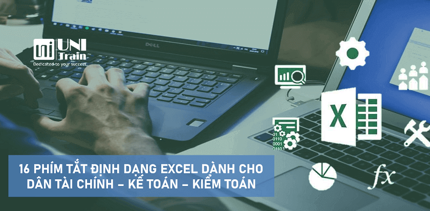 16 PHÍM TẮT ĐỊNH DẠNG EXCEL DÀNH CHO DÂN TÀI CHÍNH – KẾ TOÁN – KIỂM TOÁN